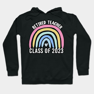 Retiring Teacher Retirement party Rainbow Retired Teacher Class 2023 Hoodie